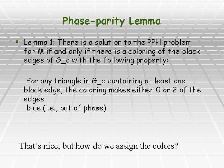 Phase-parity Lemma § Lemma 1: There is a solution to the PPH problem for