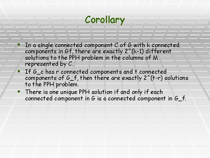 Corollary § In a single connected component C of G with k connected components