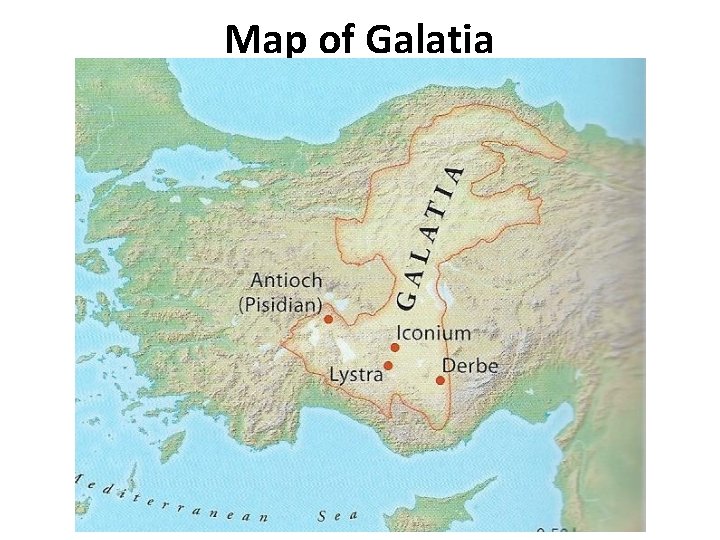 Map of Galatia Gospel of Grace Fellowship ggf. church 10 