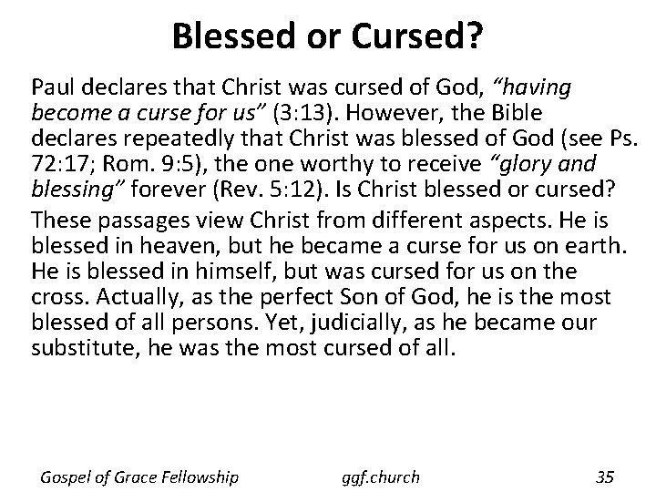 Blessed or Cursed? Paul declares that Christ was cursed of God, “having become a