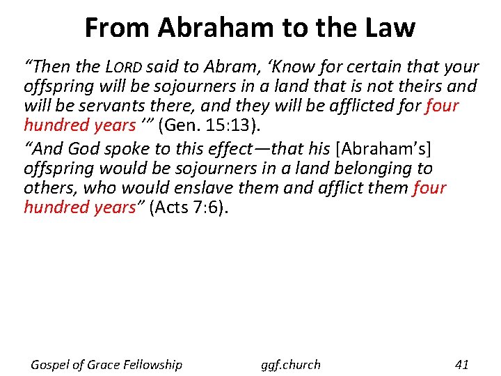 From Abraham to the Law “Then the LORD said to Abram, ‘Know for certain