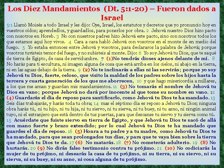 Los Diez Mandamientos (Dt. 5: 1 -20) – Fueron dados a Israel 5: 1