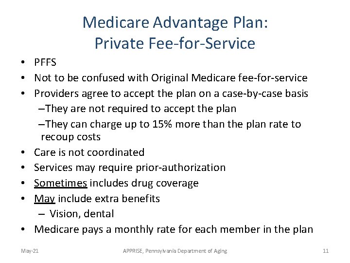 Medicare Advantage Plan: Private Fee-for-Service • PFFS • Not to be confused with Original