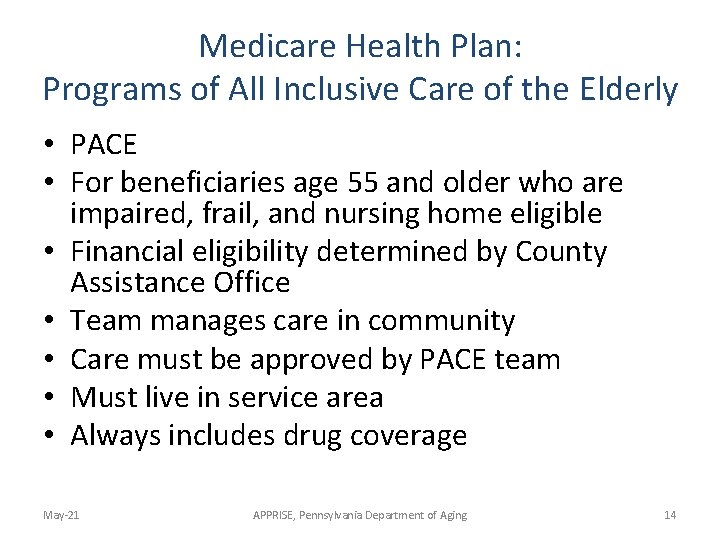 Medicare Health Plan: Programs of All Inclusive Care of the Elderly • PACE •
