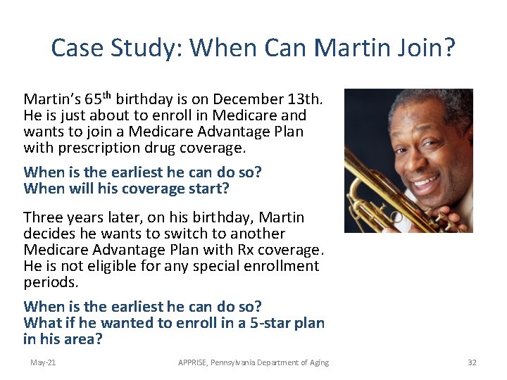 Case Study: When Can Martin Join? Martin’s 65 th birthday is on December 13