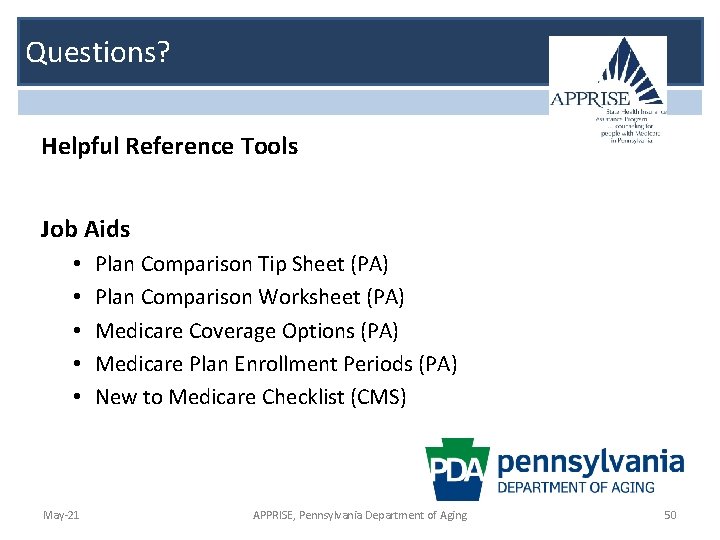 Questions? Helpful Reference Tools Job Aids • • • May-21 Plan Comparison Tip Sheet