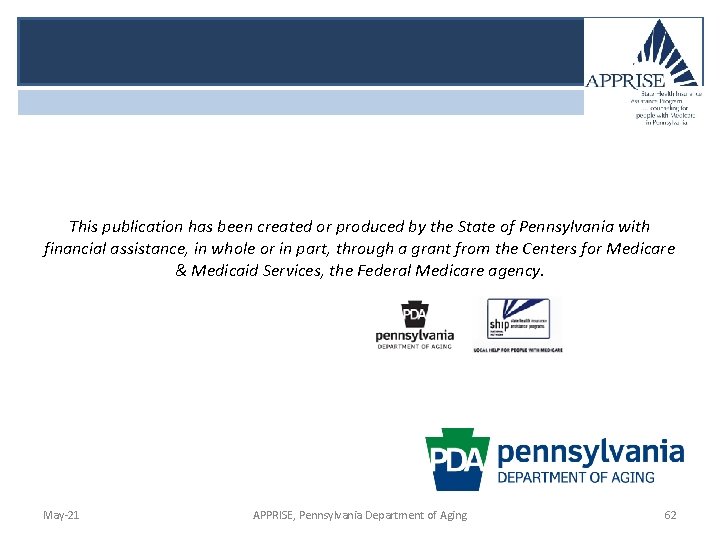 This publication has been created or produced by the State of Pennsylvania with financial