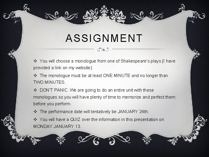 ASSIGNMENT v You will choose a monologue from one of Shakespeare’s plays (I have ASSIGNMENT v You will choose a monologue from one of Shakespeare’s plays (I have
