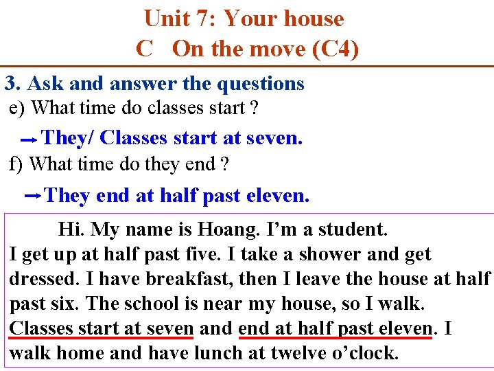 Unit 7: Your house C On the move (C 4) 3. Ask and answer