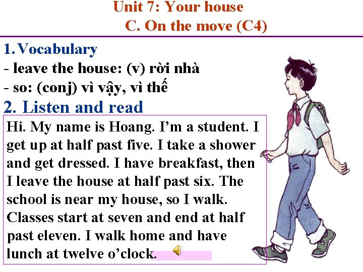 Unit 7: Your house C. On the move (C 4) 1. Vocabulary - leave