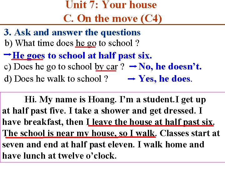 Unit 7: Your house C. On the move (C 4) 3. Ask and answer