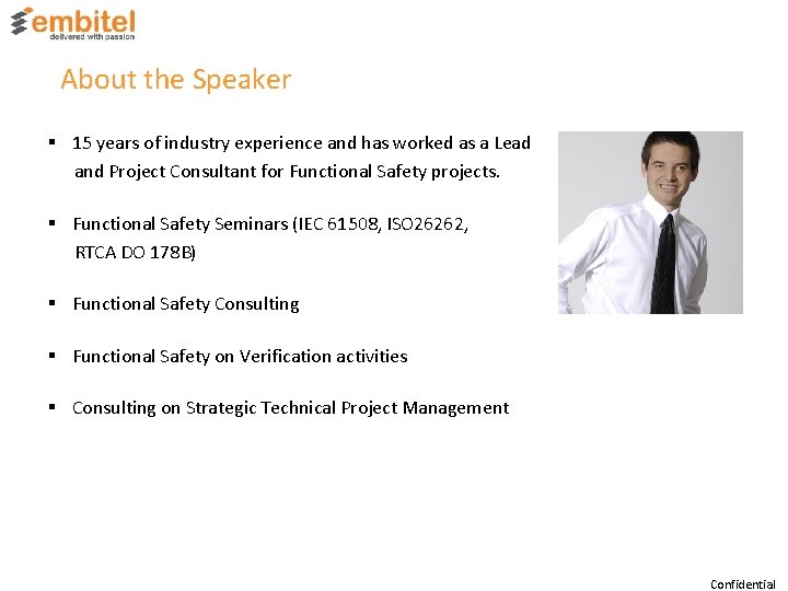 About the Speaker § 15 years of industry experience and has worked as a