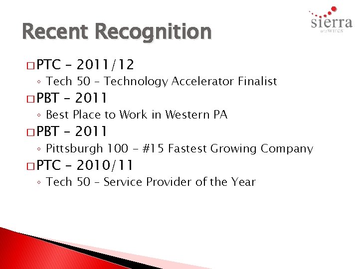 Recent Recognition � PTC – 2011/12 � PBT – 2011 � PTC – 2010/11