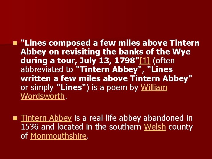 n "Lines composed a few miles above Tintern Abbey on revisiting the banks of
