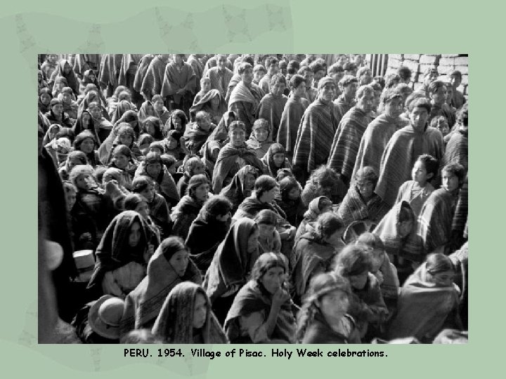 PERU. 1954. Village of Pisac. Holy Week celebrations. 