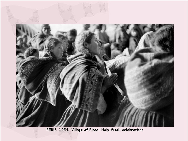 PERU. 1954. Village of Pisac. Holy Week celebrations 