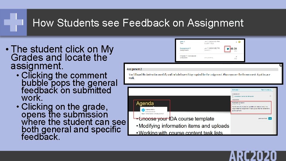 How Students see Feedback on Assignment • The student click on My Grades and