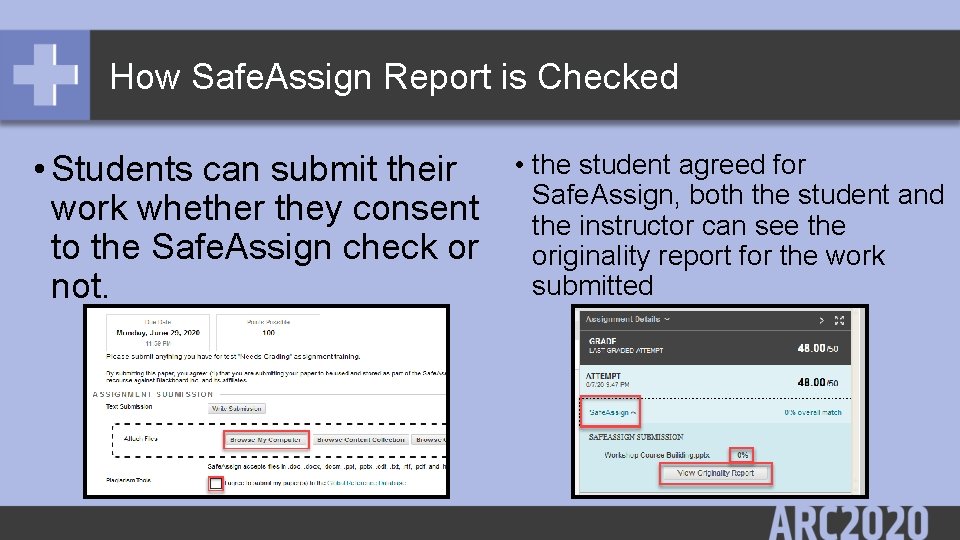 How Safe. Assign Report is Checked • Students can submit their work whether they