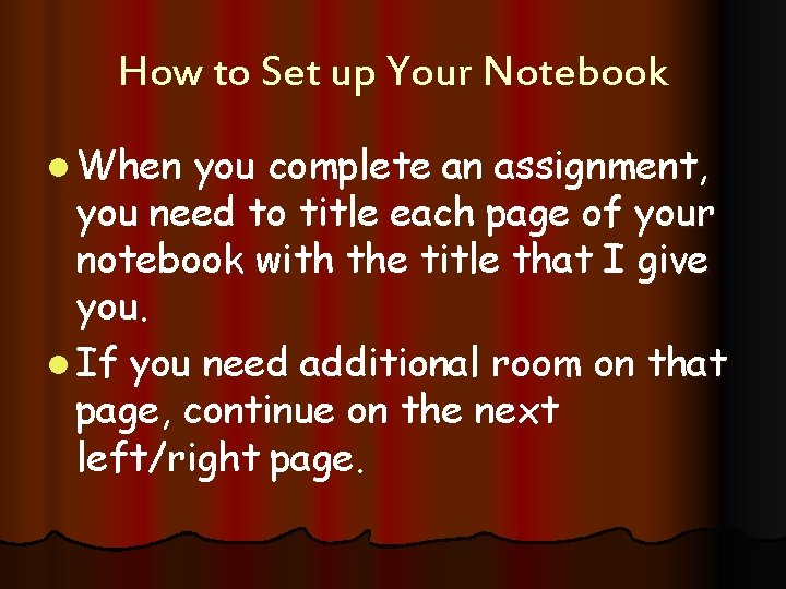 How to Set up Your Notebook l When you complete an assignment, you need