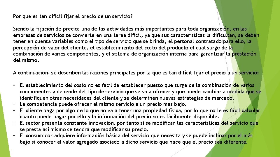 Por que es tan difícil fijar el precio de un servicio? Siendo la fijación