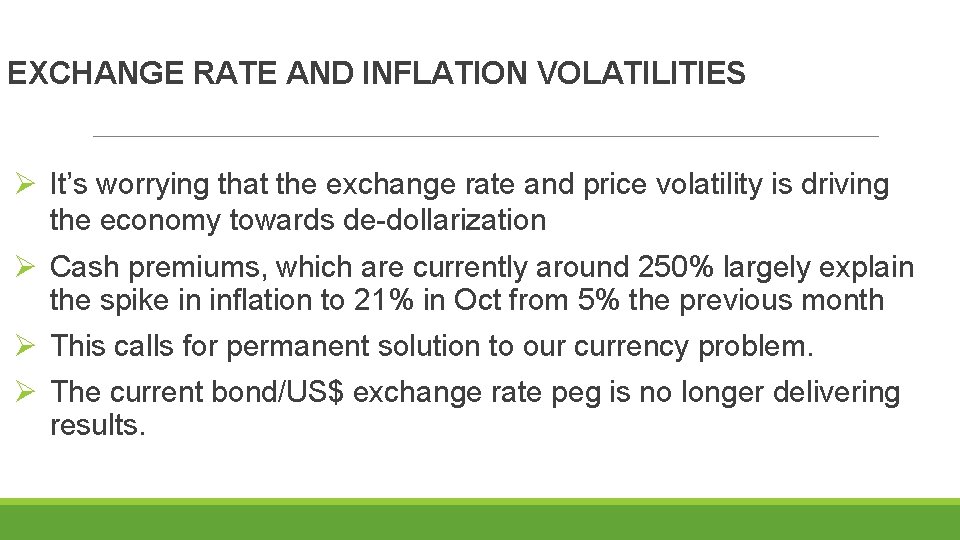 EXCHANGE RATE AND INFLATION VOLATILITIES Ø It’s worrying that the exchange rate and price