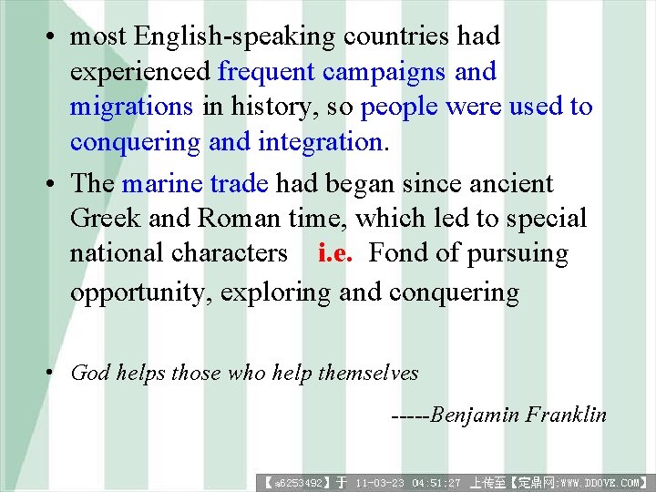  • most English-speaking countries had experienced frequent campaigns and migrations in history, so