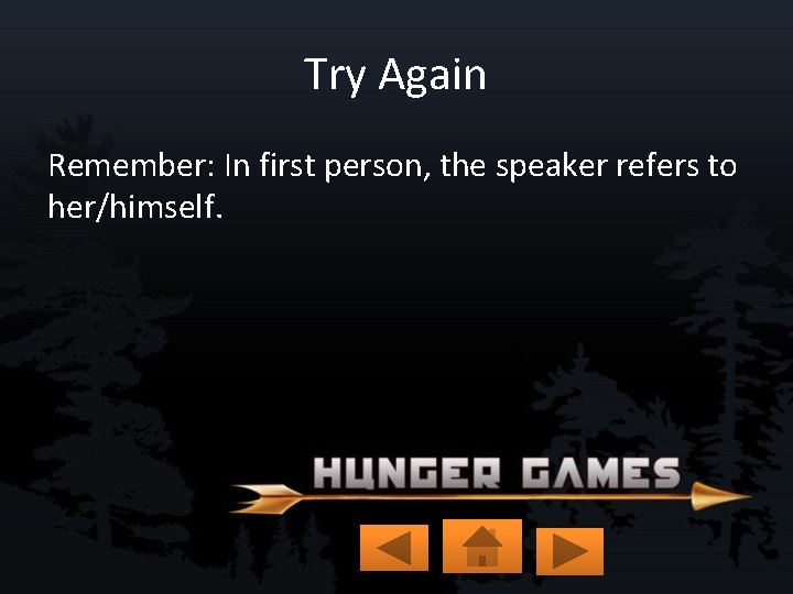 Try Again Remember: In first person, the speaker refers to her/himself. 