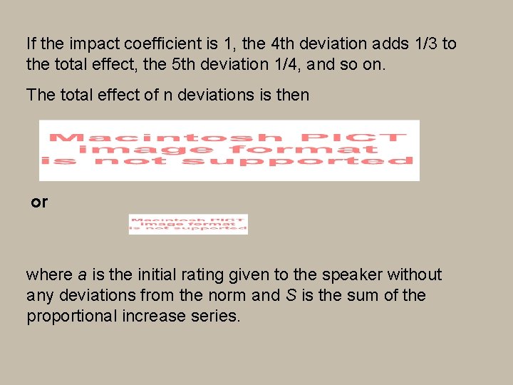 If the impact coefficient is 1, the 4 th deviation adds 1/3 to the