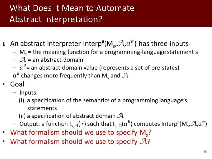 What Does It Mean to Automate Abstract Interpretation? • 26 