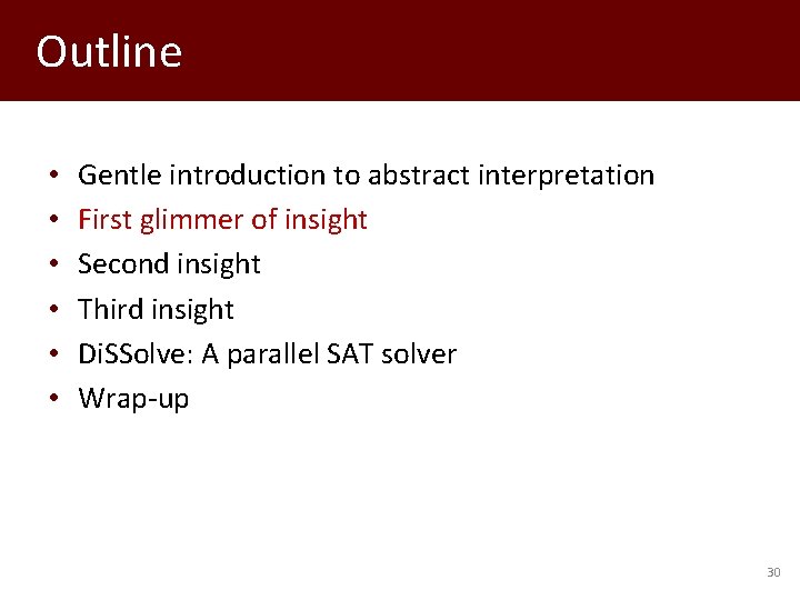 Outline • • • Gentle introduction to abstract interpretation First glimmer of insight Second