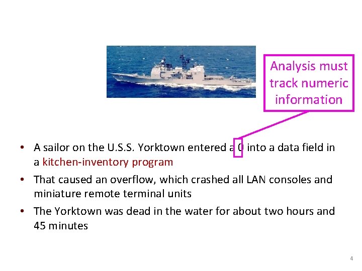 Analysis must track numeric information • A sailor on the U. S. S. Yorktown