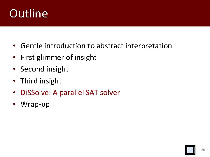 Outline • • • Gentle introduction to abstract interpretation First glimmer of insight Second