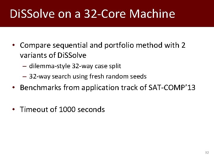 Di. SSolve on a 32 -Core Machine • Compare sequential and portfolio method with