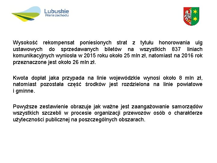 Wysokość rekompensat poniesionych strat z tytułu honorowania ulg ustawowych do sprzedawanych biletów na wszystkich