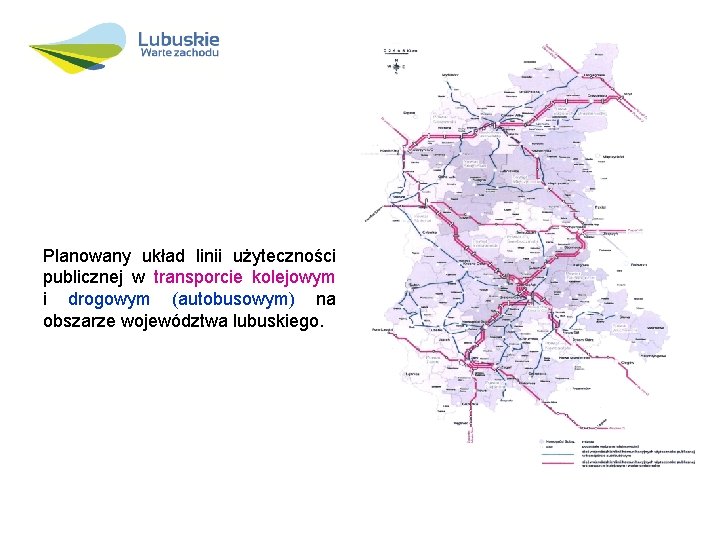 Planowany układ linii użyteczności publicznej w transporcie kolejowym i drogowym (autobusowym) na obszarze województwa