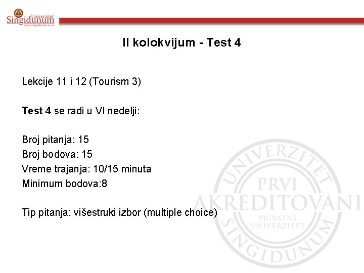 II kolokvijum - Test 4 Lekcije 11 i 12 (Tourism 3) Test 4 se