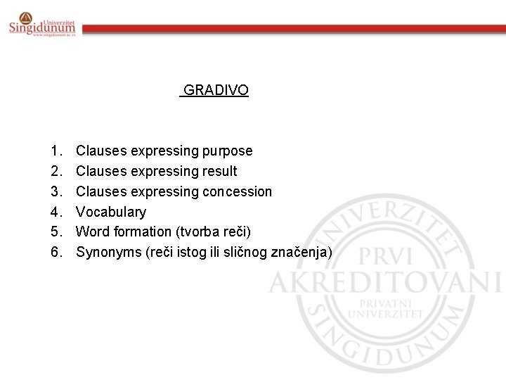 GRADIVO 1. 2. 3. 4. 5. 6. Clauses expressing purpose Clauses expressing result Clauses