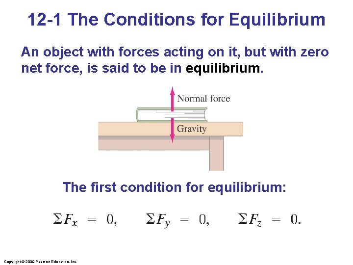 12 -1 The Conditions for Equilibrium An object with forces acting on it, but 12 -1 The Conditions for Equilibrium An object with forces acting on it, but