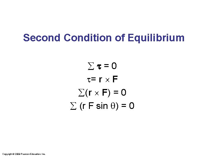 Second Condition of Equilibrium =0 t= r F (r F) = 0 (r F Second Condition of Equilibrium =0 t= r F (r F) = 0 (r F