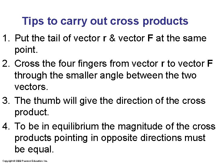 Tips to carry out cross products 1. Put the tail of vector r & Tips to carry out cross products 1. Put the tail of vector r &