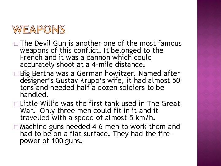 � The Devil Gun is another one of the most famous weapons of this
