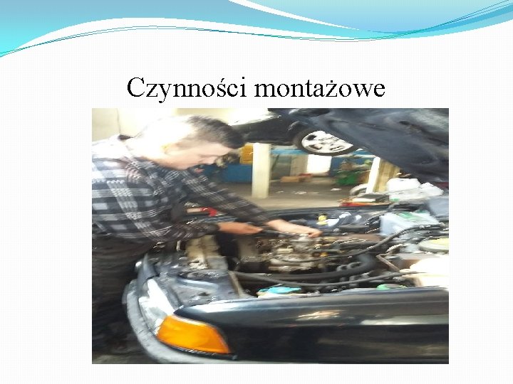 Czynności montażowe 