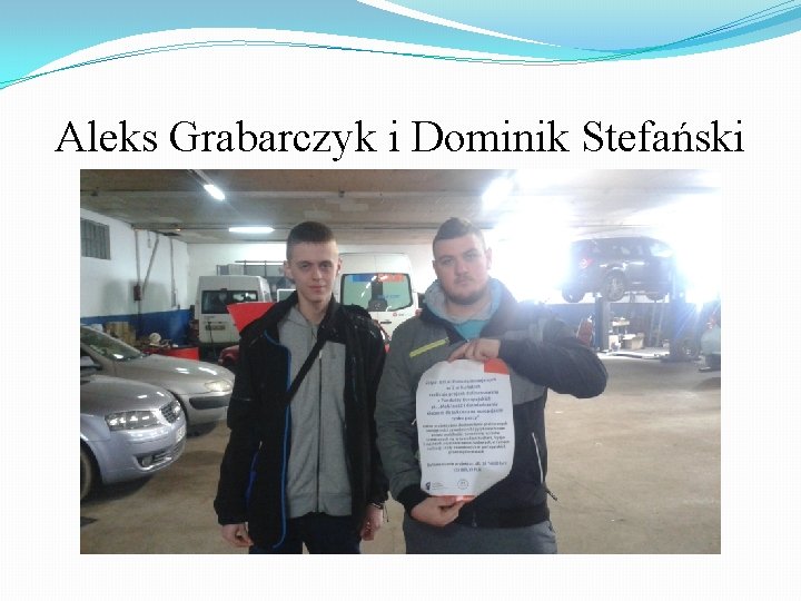 Aleks Grabarczyk i Dominik Stefański 