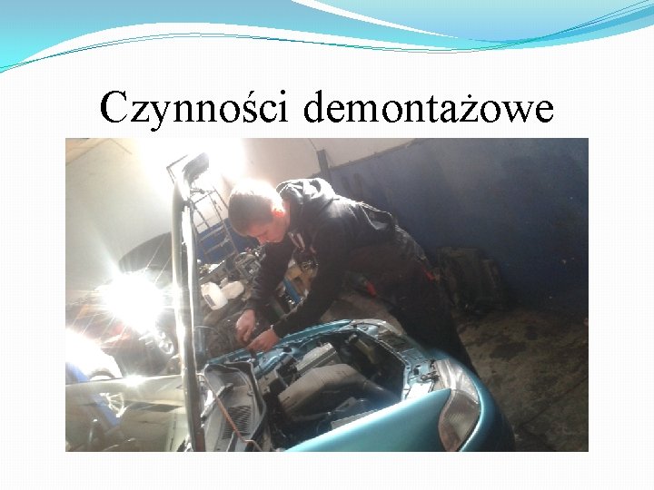 Czynności demontażowe 