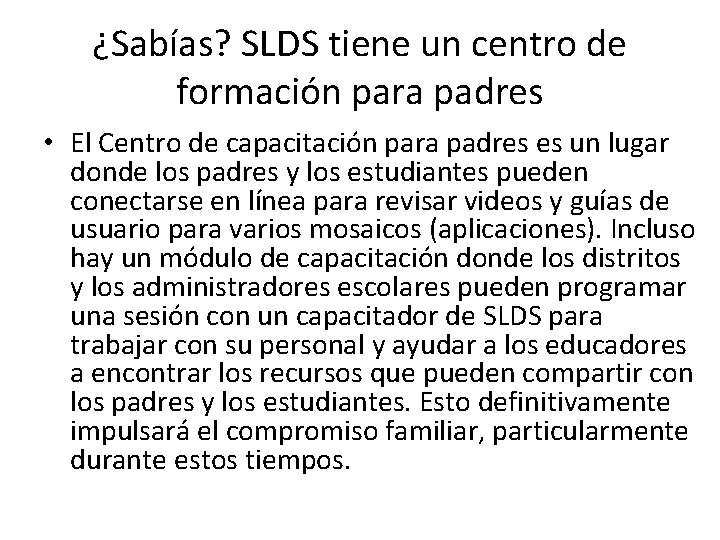 ¿Sabías? SLDS tiene un centro de formación para padres • El Centro de capacitación