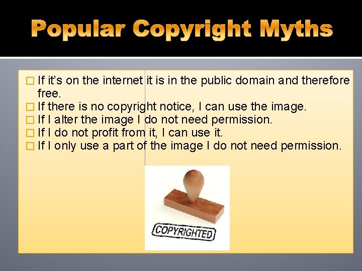 � If it’s on the internet it is in the public domain and therefore � If it’s on the internet it is in the public domain and therefore