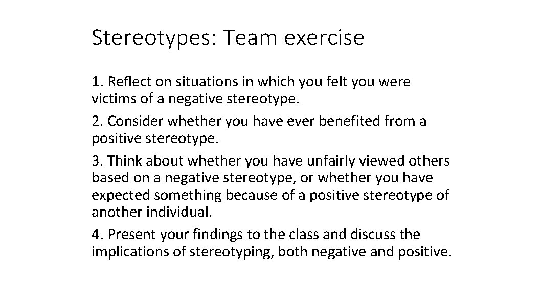 Stereotypes: Team exercise 1. Reflect on situations in which you felt you were victims