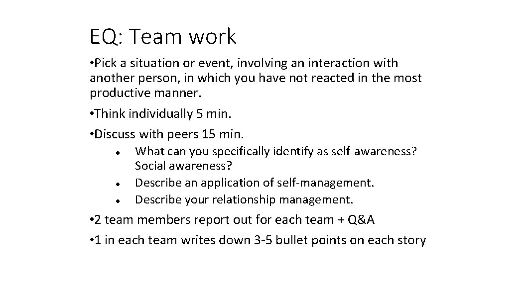 EQ: Team work • Pick a situation or event, involving an interaction with another