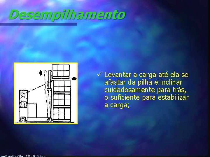 Desempilhamento dson Donizetti da Silva - TST - São Carlos - ü Levantar a