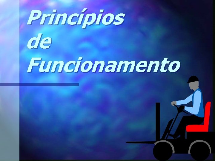 Princípios de Funcionamento 